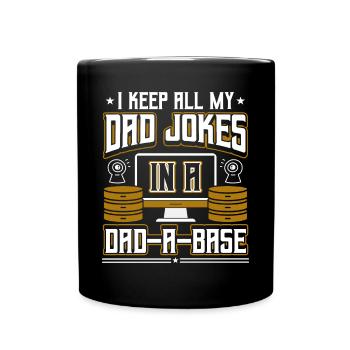 I Keep All My Dad Jokes In A Dad-A-Base - Tasse einfarbig - Schwarz - Vorne