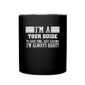 Reiseleiter Geschenk, ich bin ein Reiseleiter, um Zeit zu sparen - Tasse einfarbig - Schwarz - Vorne
