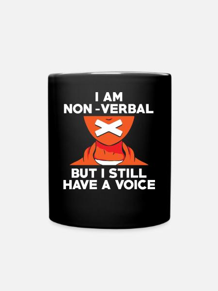 Ich bin nonverbal Autismus-Bewusstsein Autistisch - Tasse einfarbig - Schwarz