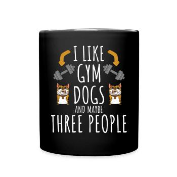 I Like Gym Dogs And Maybe Three People - Full Colour Mug - black - Front