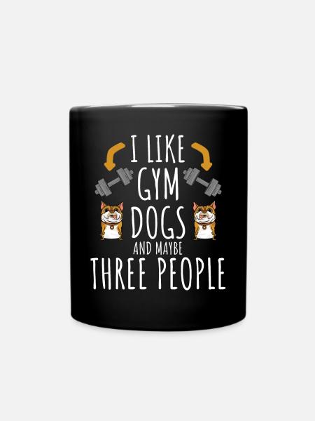 I Like Gym Dogs And Maybe Three People - Full Colour Mug - black