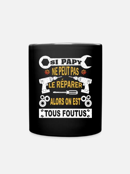 Si Papy ne peut pas le réparer on est tous foutus - Mug uni - noir