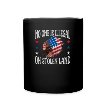 No One Is Illegal On Stolen Land, Native American - Tasse einfarbig - Schwarz - Vorne