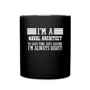 Naval architect Gift, I'm A Naval architect To - Full Colour Mug - black - Front