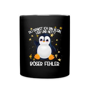 Du denkst ich bin klein lieb und nett böser Fehler - Tasse einfarbig - Schwarz - Vorne