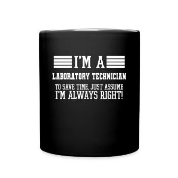 Technicien de laboratoire Cadeau, je suis un laboratoire - Mug uni - noir - Devant