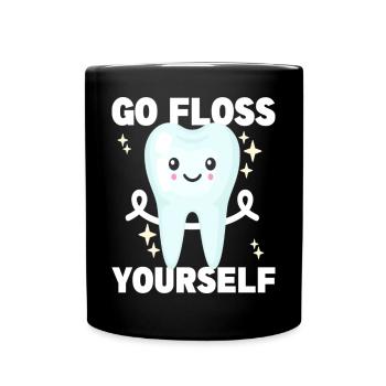 Go Floss Yourself Dentist Dentistry Dental Tooth - Tasse einfarbig - Schwarz - Vorne