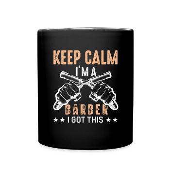 Funny Barber Quote Keep Calm Im A Barber - Full Colour Mug - black - Front