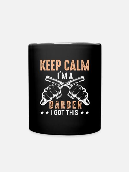 Lustiges Barber-Zitat Keep Calm Im A Barber - Tasse einfarbig - Schwarz
