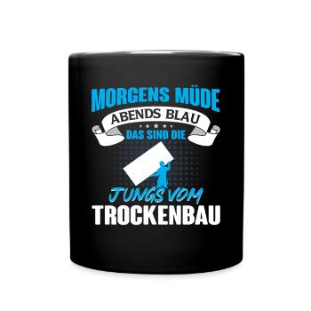 Trockenbau Trockenbauer Trockenbaumonteur Geschenk - Tasse einfarbig - Schwarz - Vorne
