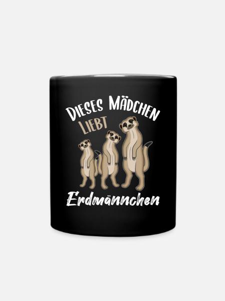 Erdmännchen Lustiger Spruch Geschenk Mädchen - Tasse einfarbig - Schwarz