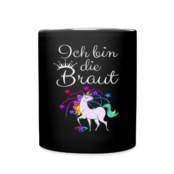 Einhorn "Ich bin die Braut" - Tasse einfarbig - Schwarz - Vorne