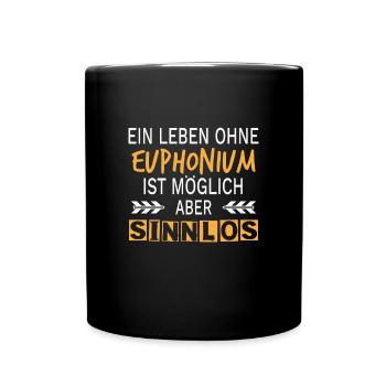 Euphonium Blechbläser Lustig Spruch - Tasse einfarbig - Schwarz - Vorne