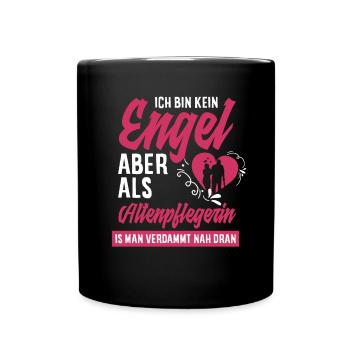 Pflegeberuf Spruch Geschenk Altenpflegerin - Tasse einfarbig - Schwarz - Vorne