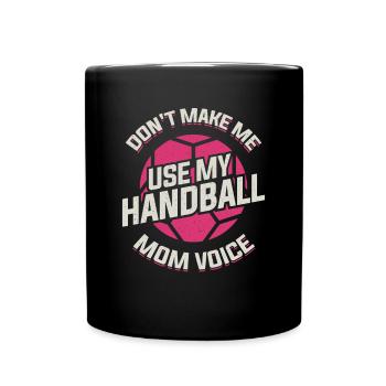 Handball Mama Handballer Mutter Geschenk - Tasse einfarbig - Schwarz - Vorne