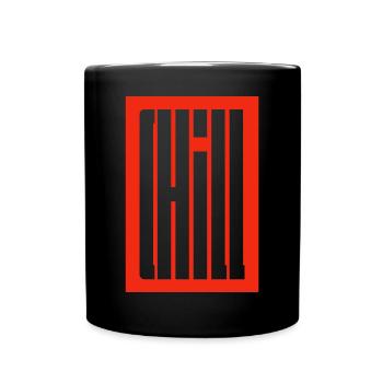 CHILL! - Tasse einfarbig - Schwarz - Vorne