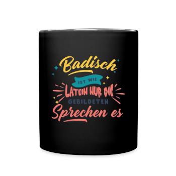 Badner Badisch Alemannisch Schwarzwald - Tasse einfarbig - Schwarz - Vorne
