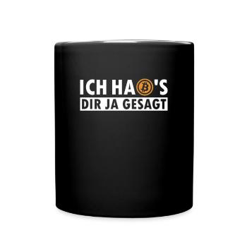 Ich habs dir ja gesagt Bitcoin Crypto - Tasse einfarbig - Schwarz - Vorne