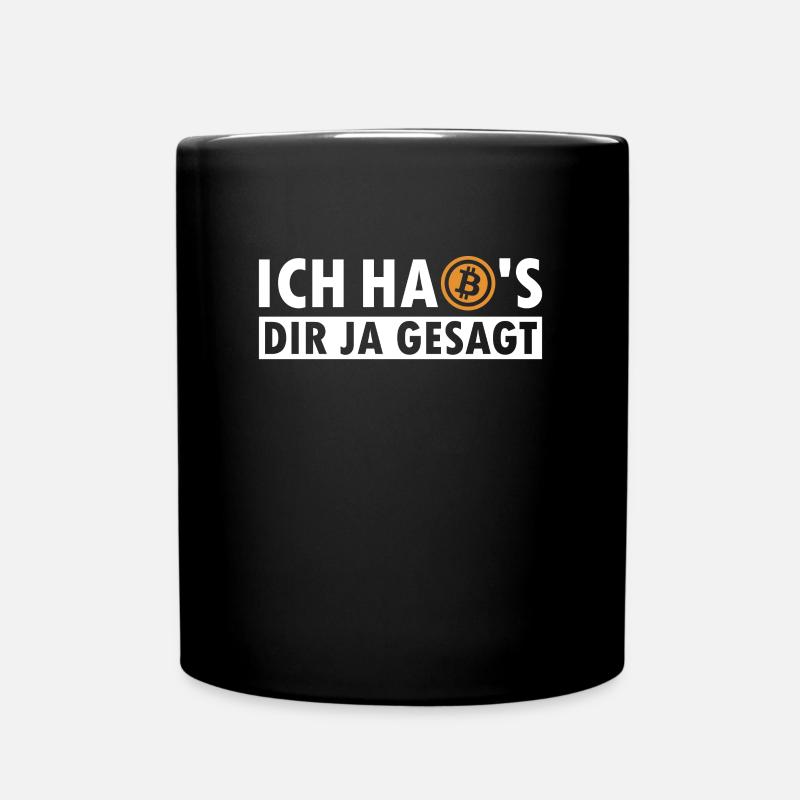 Ich habs dir ja gesagt Bitcoin Crypto - Tasse einfarbig - Schwarz