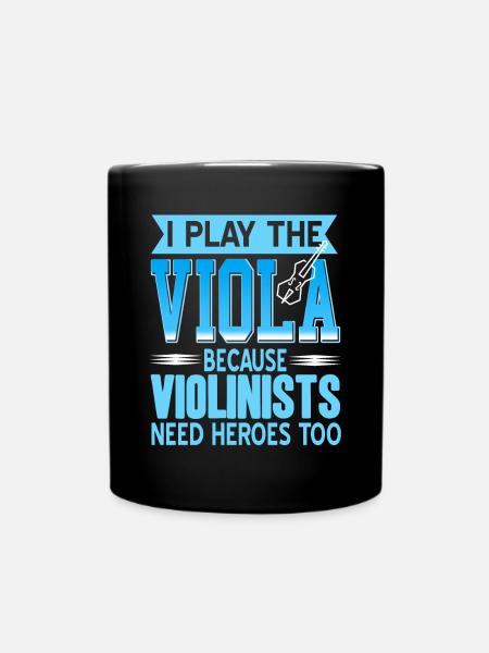 I Play The Viola Because Violinists need heroes - Tasse einfarbig - Schwarz