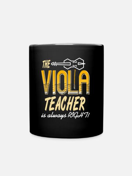 The Viola Teacher is always Right - Tasse einfarbig - Schwarz