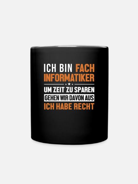 Fachinformatiker hat immer Recht Fachinformatiker - Tasse einfarbig - Schwarz