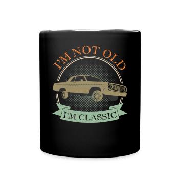 Oldtimer Klassik Spruch Geburtstag Geschenk - Tasse einfarbig - Schwarz - Vorne
