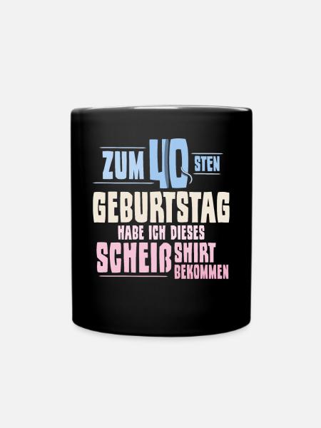 40. Geburtstag - Tasse einfarbig - Schwarz