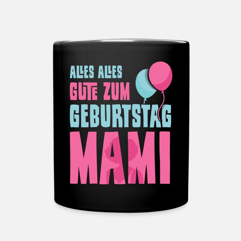 Alles Gute zum Geburtstag Mami - Tasse einfarbig - Schwarz