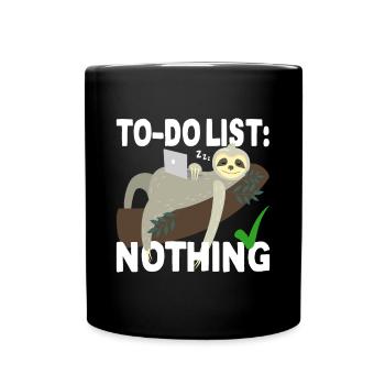 To-Do List Nothing Todo List Nothing Sloth Lazy - Full Colour Mug - black - Front