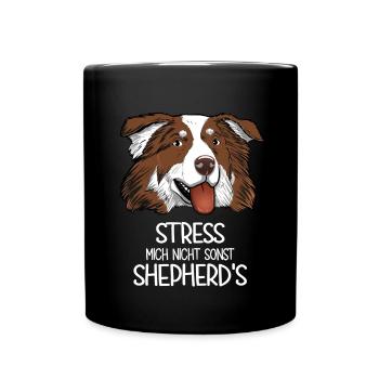 Aussie Stress Mich Nicht Sonst Shepherd's - Tasse einfarbig - Schwarz - Vorne