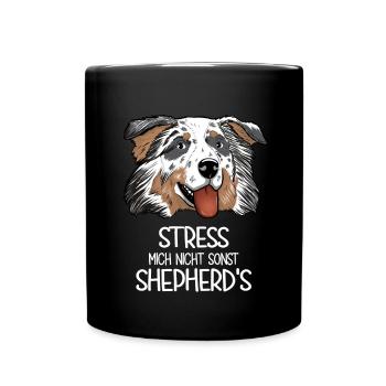 Aussie Stress Mich Nicht Sonst Shepherd's - Tasse einfarbig - Schwarz - Vorne