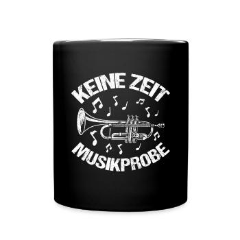 Keine Zeit Musikprobe - Tasse einfarbig - Schwarz - Vorne