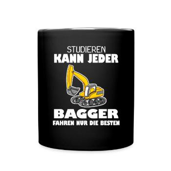 Bauarbeiter Bagger Baggerfahrer Spruch - Tasse einfarbig - Schwarz - Vorne