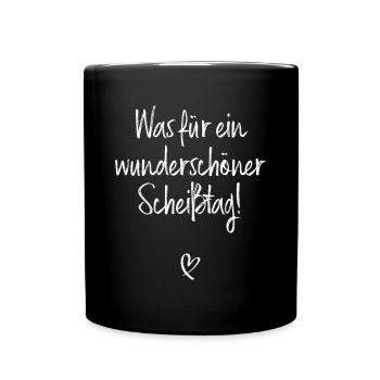 Was Für Ein Wunderschöner Scheißtag Montag Im Büro - Tasse einfarbig - Schwarz - Vorne