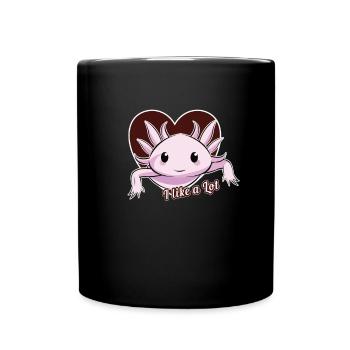 I like a lot. Axolotl, Geschenkidee - Tasse einfarbig - Schwarz - Vorne