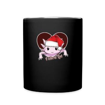 I like a lot. Axolotl Weihnachten Geschenk - Tasse einfarbig - Schwarz - Vorne