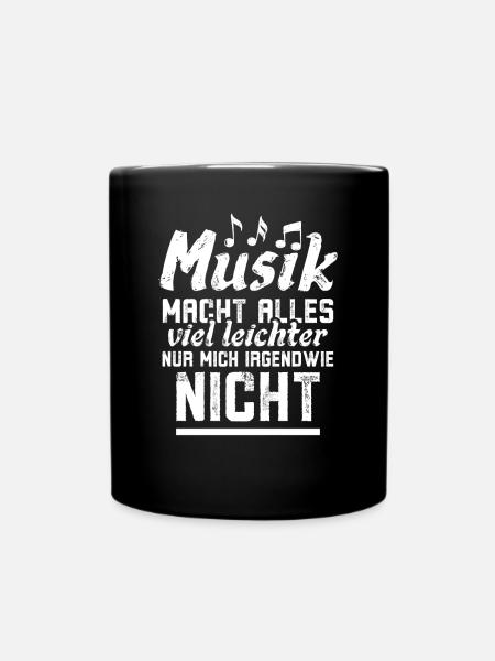 Musik macht alles leichter nur mich nicht - Tasse einfarbig - Schwarz
