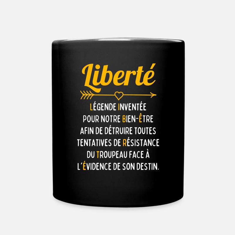 Liberté : Légende Inventée pour notre Bien Être.. - Mug uni - noir