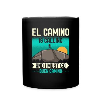 El Camino Is Calling And I Must Go Buen Camino - Tasse einfarbig - Schwarz - Vorne