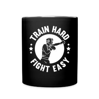 Train Hard Fight Easy Boxen - Tasse einfarbig - Schwarz - Vorne