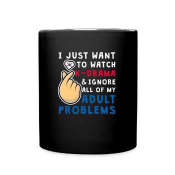I Just Want To Watch KDrama, Funny K-Drama - Full Colour Mug - black - Front
