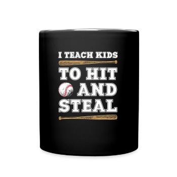 I Teach Kida To Hit And Steal Baseball Coach - Full Colour Mug - black - Front