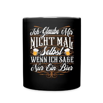 Lustiger Bier Spruch - Tasse einfarbig - Schwarz - Vorne