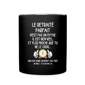 Le Retraité Parfait n'est pas un Mythe - Humour - Mug uni - noir - Devant