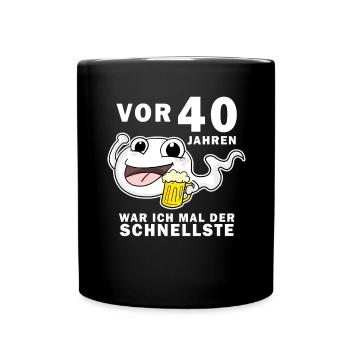 40 Jubiläum Spruch - 40 Jahre - 40. Geburtstag - Tasse einfarbig - Schwarz - Vorne