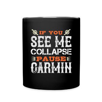 Wenn Sie sehen, dass ich zusammenklappe, pausieren Garmin - Tasse einfarbig - Schwarz - Vorne