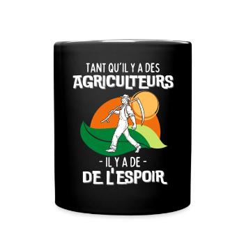Tant qu'il y a des Agriculteurs il y a de l'Espoir - Mug uni - noir - Devant