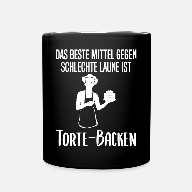 Torte Backen Torten Bäckerin Spruch Geschenk - Tasse einfarbig - Schwarz