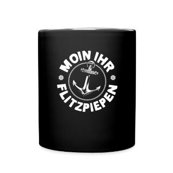 Moin Ihr Flitzpiepen Typisch Plattdeutsch Anker - Tasse einfarbig - Schwarz - Vorne